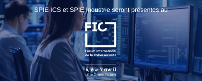 SPIE ICS et SPIE Industrie participent au Forum International de la Cybersécurité 2023