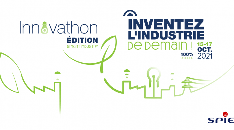 Participez à l’Innovathon SPIE 2021 édition Smart Industry : « Inventez l’industrie de demain »